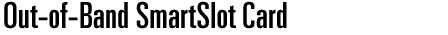 Out-of-Band SmartSlot Card